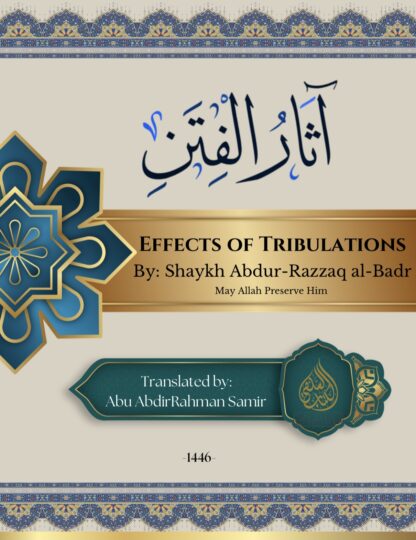 Effects of Tribulations - Abdur-Razzaq al-Badr